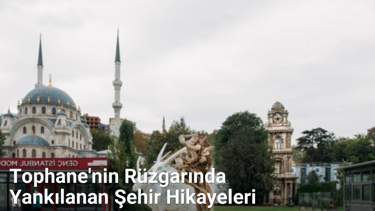 Tophane'nin Rüzgarında Yankılanan Şehir Hikayeleri - bursahikayeleri.net.tc